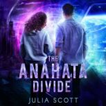 The Anahata Divide, Julia Scott