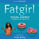 Fatgirl Box Set 4, C. S. Johnson