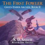 The First Fowler A Green Ember Story..., S. D. Smith