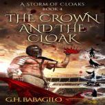 The Crown and the Cloak Book 4, GH Babagilo