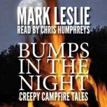Bumps in the Night Creepy Campfire Tales, Mark Leslie