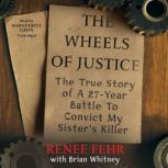 The Wheels of Justice, Renee Fehr