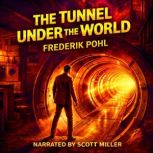 The Tunnel Under The World, Frederik Pohl