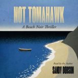Not Tomahawk, Sandy Dobson
