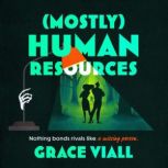 Mostly Human Resources, Grace Viall