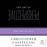 The Art of Perspective, Christopher Castellani