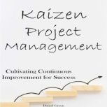 Kaizen Project Management, Daniel Green