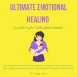 Ultimate emotional healing coaching ..., Shining Mind