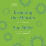 Inventing the Abbotts, Sue Miller