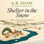 Shelter in the Snow, A. R. Shaw