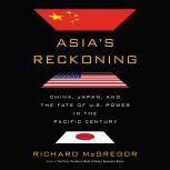 Asias Reckoning, Richard McGregor
