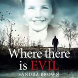 Where There Is Evil, Sandra Brown