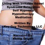 Living With Irritable Bowel Syndrome ..., Key Guy Technology LLC
