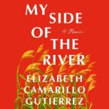 My Side of the River, Elizabeth Camarillo Gutierrez
