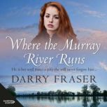 Where The Murray River Runs, Darry Fraser