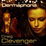 Dermaphoria, Craig Clevenger