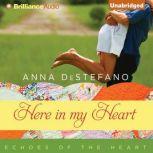 Here in My Heart, Anna DeStefano