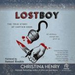 Lost Boy The True Story of Captain Hook, Christina Henry