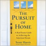 The Pursuit of Home, Scott Harris