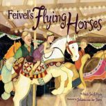 Feivels Flying Horses, Heidi Smith Hyde