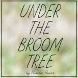 Under the Broom Tree, Natalie Homer