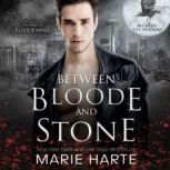 Between Bloode and Stone, Marie Harte