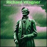 Richard Wagner  Thunderstorms, Music..., Richard Wagner