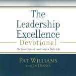 Leadership Excellence Devotional, The The Seven Sides of Leadership in Daily Life, Pat Williams