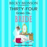 ThirtyFour Going on Bride, Becky Monson