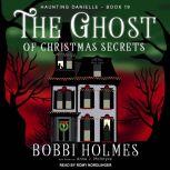 The Ghost of Christmas Secrets, Bobbi Holmes