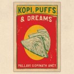 Kopi, Puffs Dreams, Pallavi Gopinath Aney
