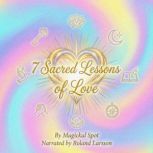 7 Sacred Lessons of Love, Magickal Spot