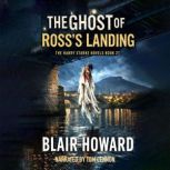 The Ghost of Rosss Landing, Blair Howard