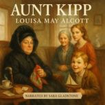 Aunt Kipp, Louisa May Alcott