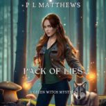 Pack of Lies, P L Matthews