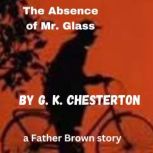 The Absence of Mr. Glass, G.K. Chesterton