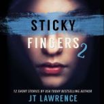 Sticky Fingers 2, JT Lawrence