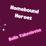 Homebound Heroes, Bella Yakovlevna