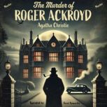 The Murder of Roger Ackroyd, Agatha Christie