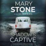 Shadows Captive, Mary Stone