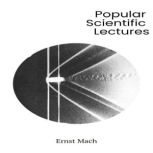 Popular Scientific Lectures, Ernst Mach