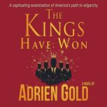 The Kings Have Won, Adrien Gold