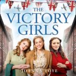 The Victory Girls, Joanna Toye