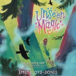 Unseen Magic, Emily LloydJones