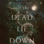 All the Dead Lie Down, Kyrie McCauley
