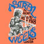 Astral Weeks, Ryan H. Walsh