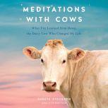 Meditations with Cows, Shreve Stockton