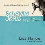 Believing Jesus, Lisa Harper
