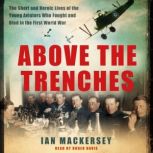Above the Trenches, Ian Mackersey