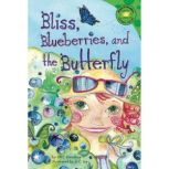 Bliss, Blueberries, and the Butterfly..., Jill Donahue